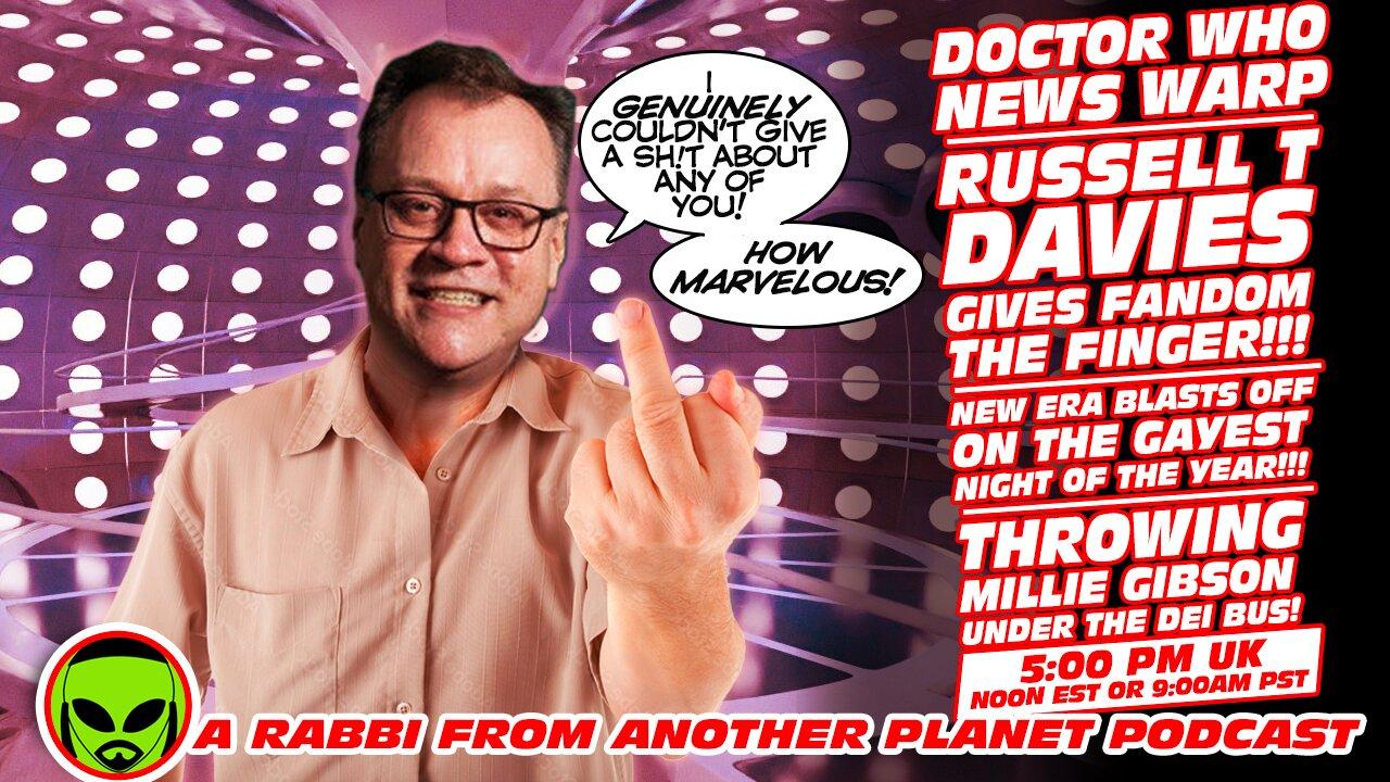 Doctor Who News Warp: Russell T Davies Gives Fandom the Finger! New Era Debuts with Eurovision!