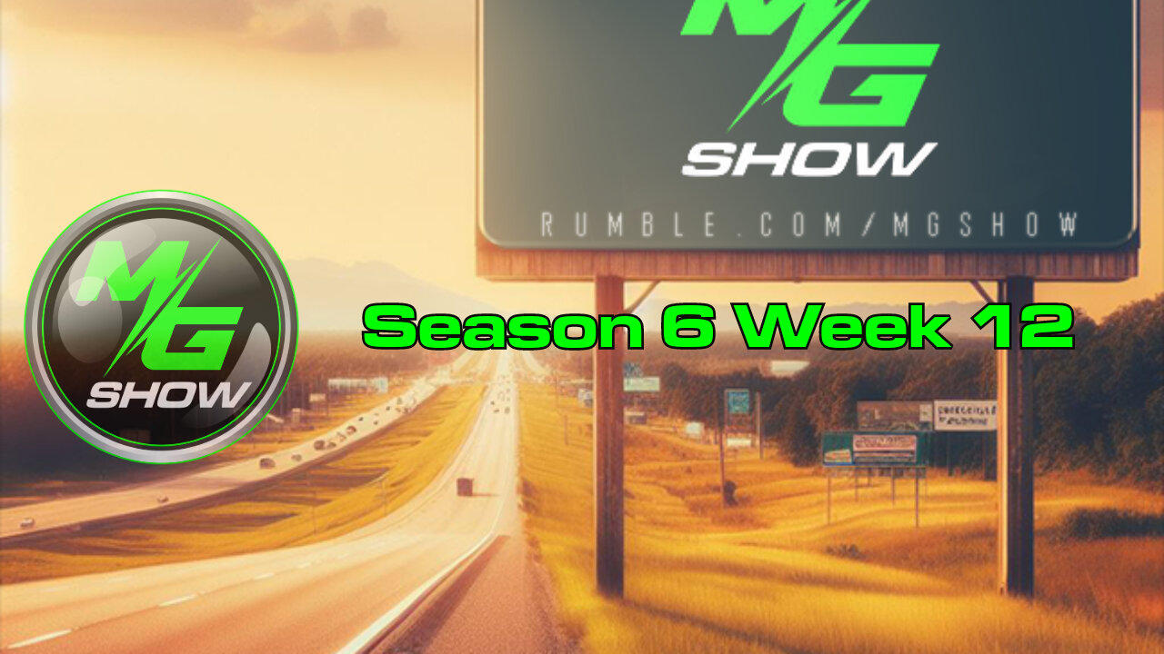 🔴LIVE - 12:05pm ET: MG Show Season 6 Week 12 Episode 52