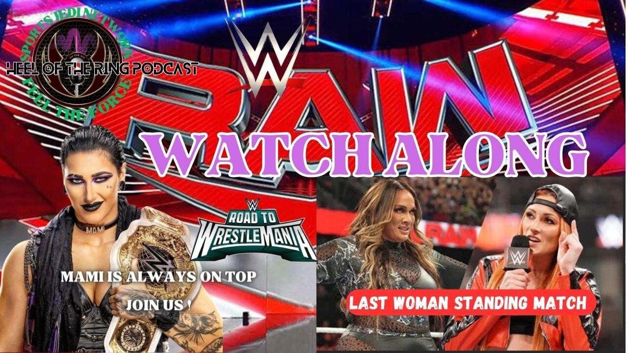 WWE Raw Live Watch Along Party Last Woman Standing Match & WrestleMania men's Tag Team Qualifiers