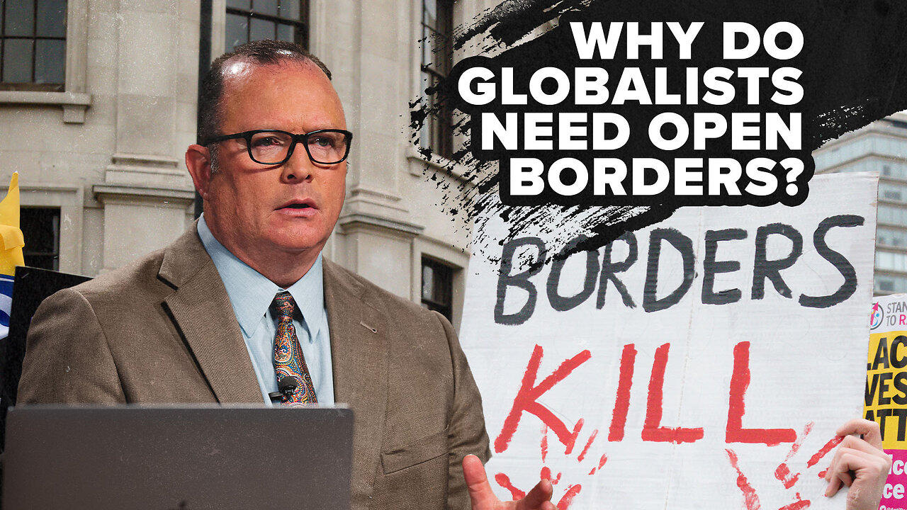 The globalists want open borders