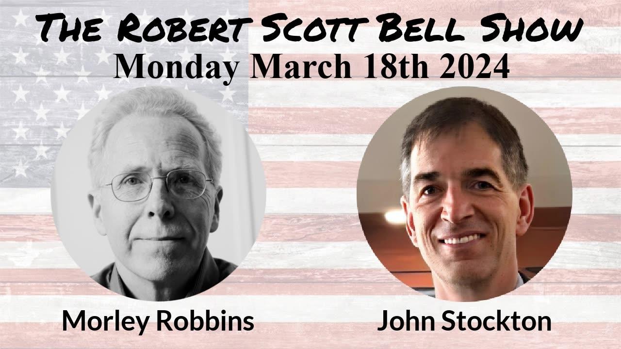 The RSB Show 3-18-24 - Morley Robbins, Root Cause Protocol, Copper benefits, Cu-RE Your Fatigue, John Stockton, Medical censorsh