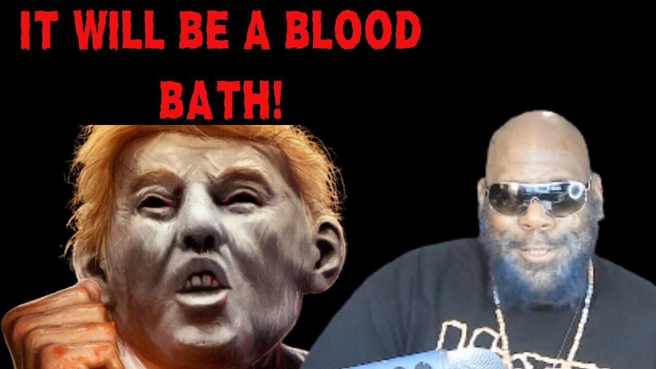 Addressing Trump's Blood Bath