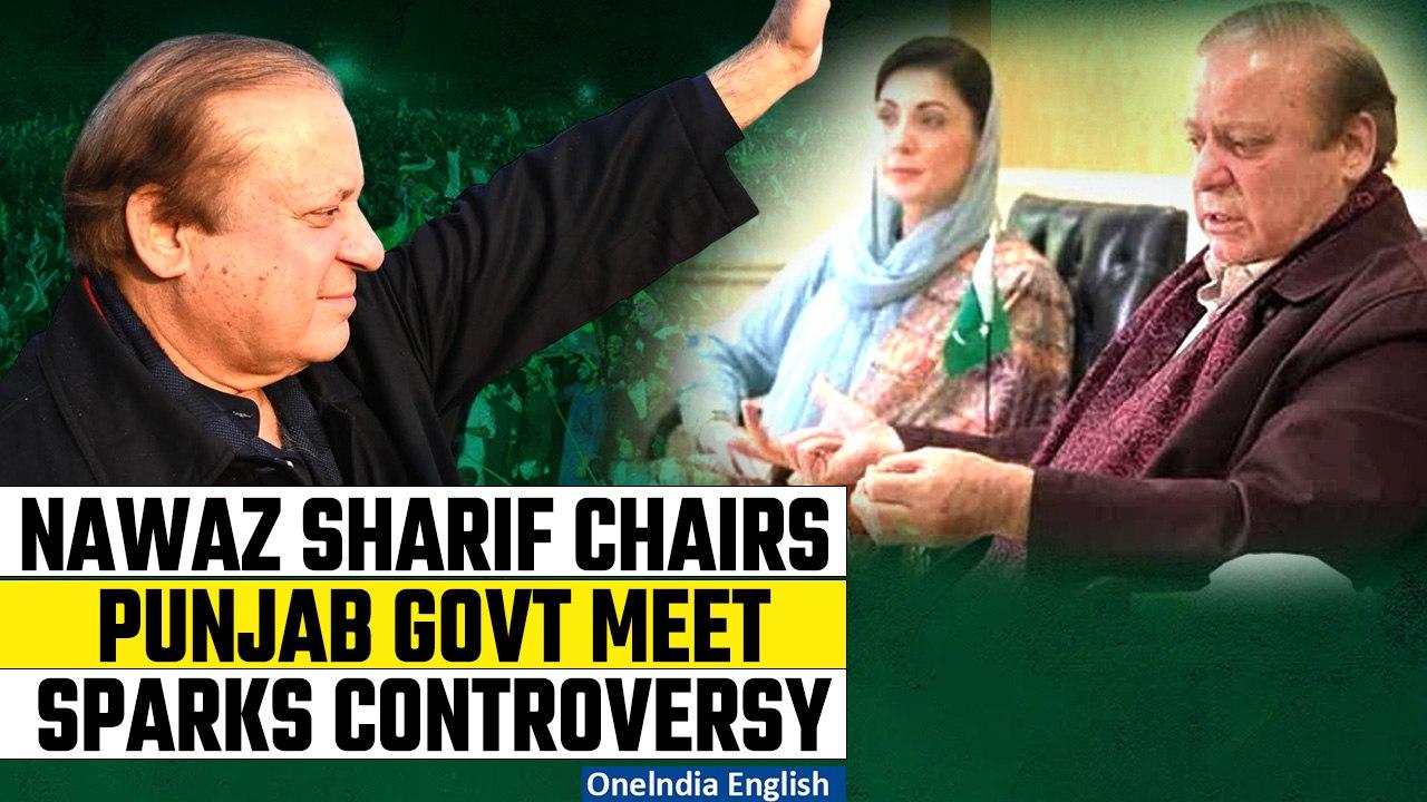 Pakistan: Nawaz Sharif's unexpected chairing of Punjab government meetings stirs controversy