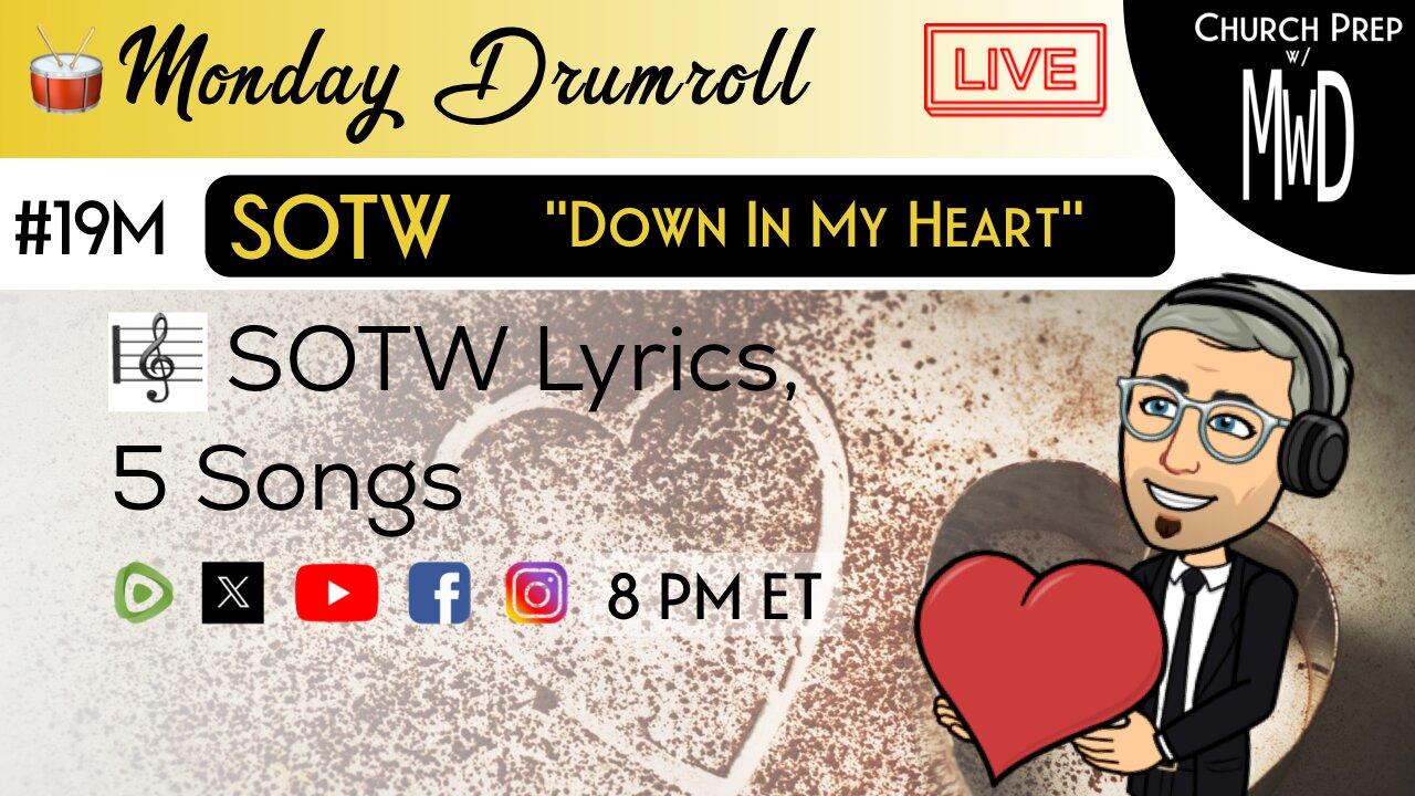🥁 #19M 🎼SOTW Reveal: “Down In My Heart" | Church Prep w/ MWD