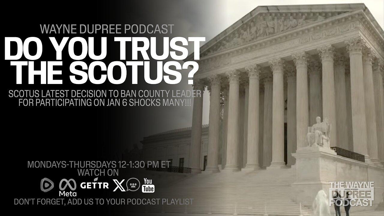 SCOTUS Has Been Making Suspect Decisions; Do You Fully Trust Them? (Ep 1864) 3/19/24