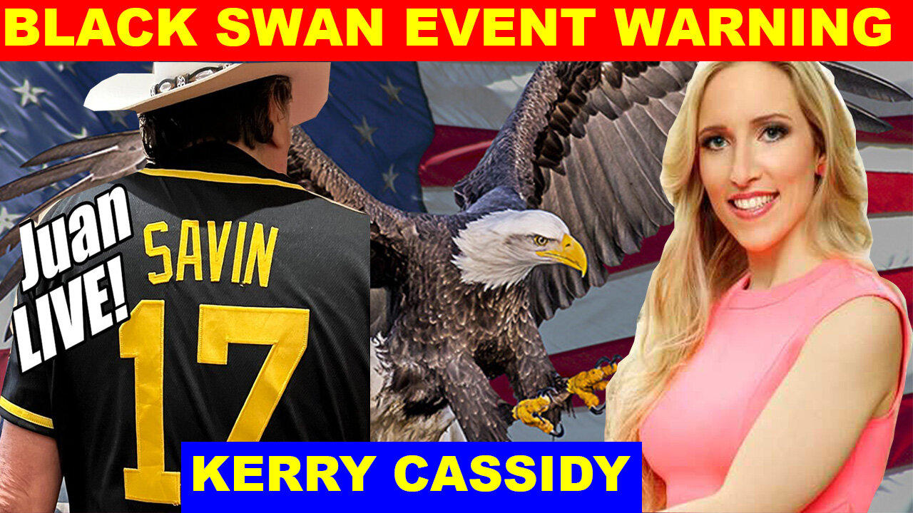 Juan o Savin & Kerry Cassidy SHOCKING NEWS 03.19 💥 BLACK SWAN EVENT WARNING 💥 Benjamin Fulford