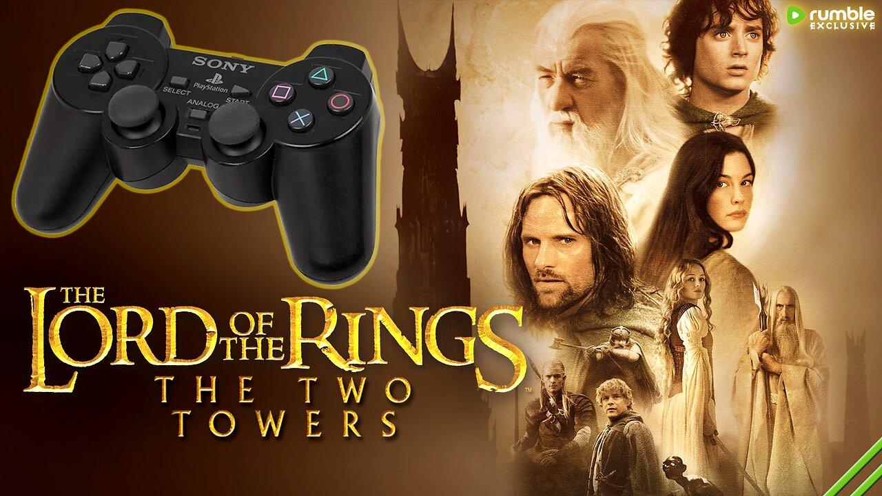 [LETS PLAY]  The Lord of the Rings: The Two Towers