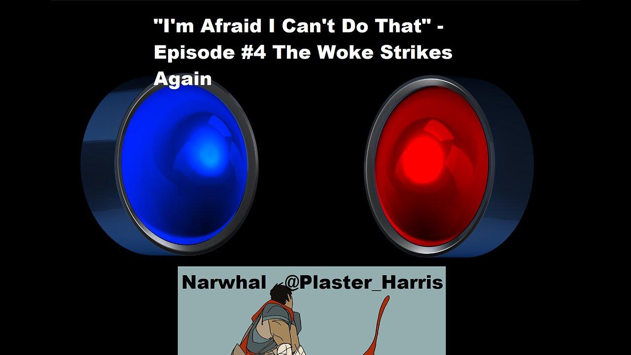 I'm Afraid I Can't Do That Episode #4  - Interviewing a Narwhal