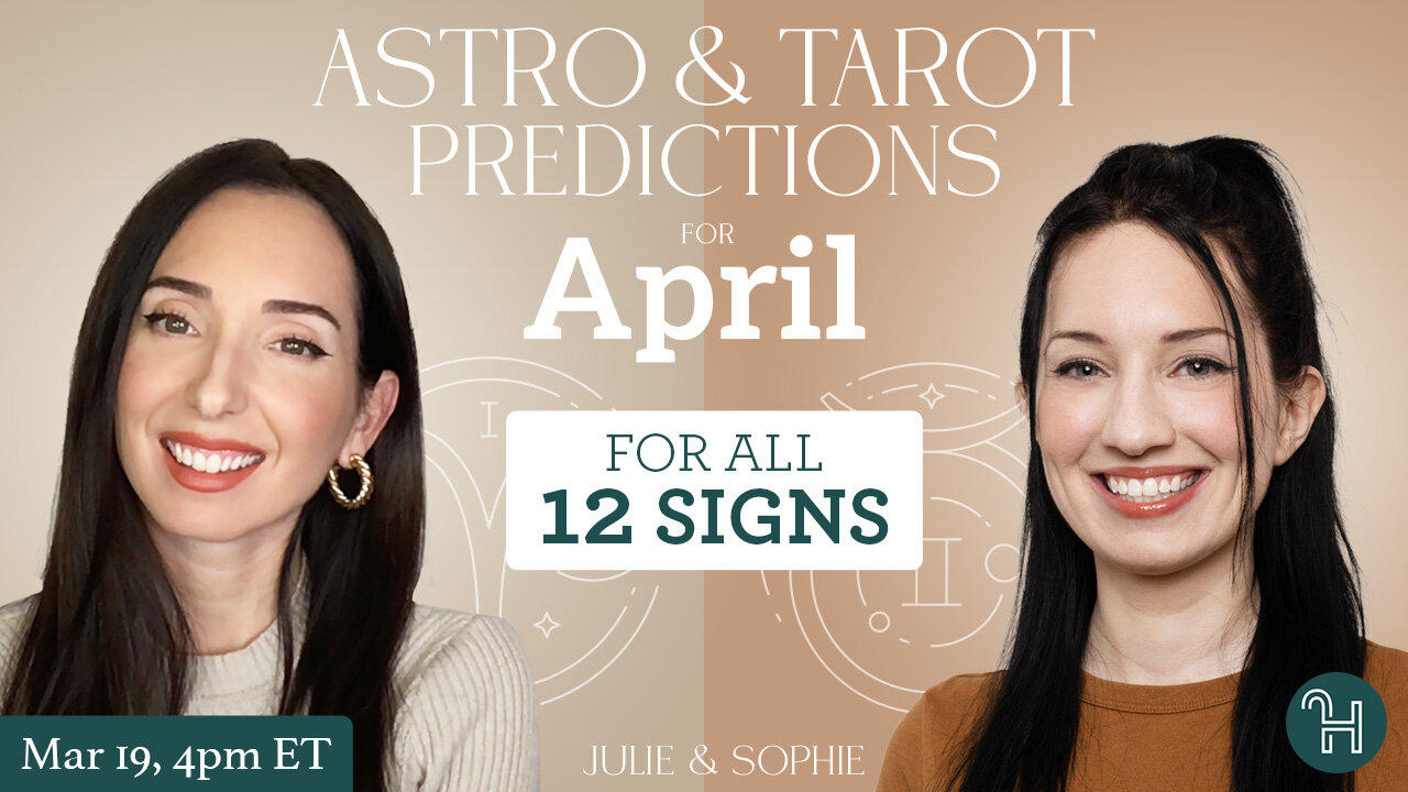 Astro & Tarot Predictions for APRIL 2024 / All 12 Signs  - Julie & Sophie