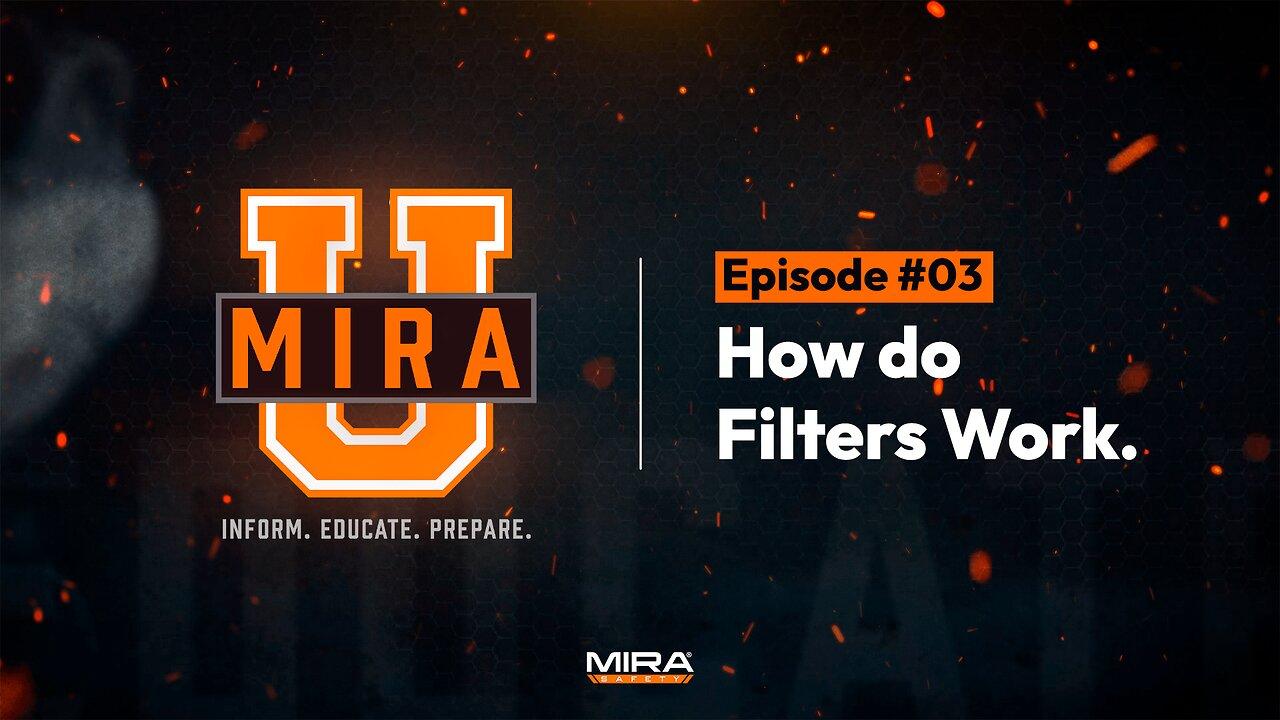 MIRA University -  Episode #3 "HOW DO FILTERS WORK?"