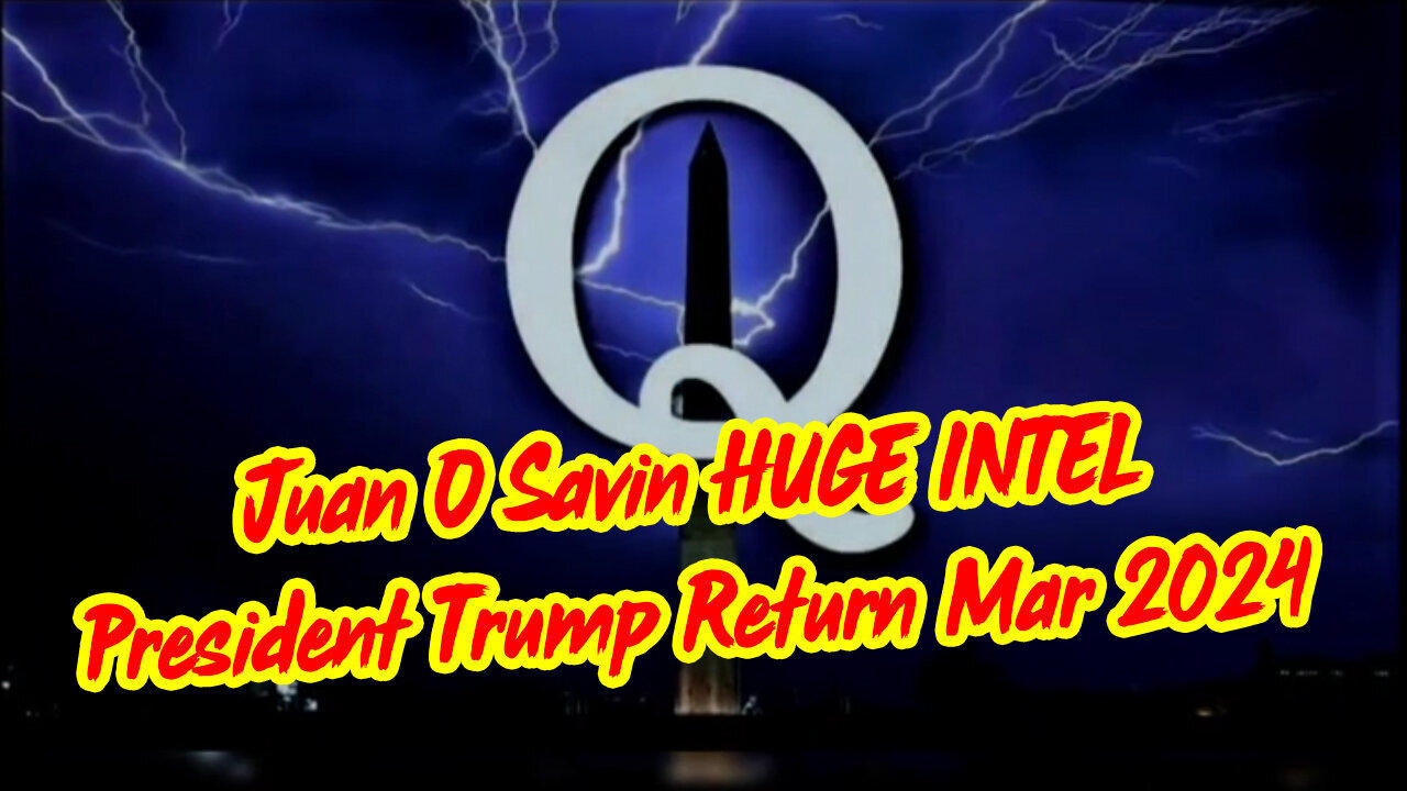 Juan O Savin HUGE INTEL, Donald J Trump Return > Next 15 Days INTENSE REVELATION