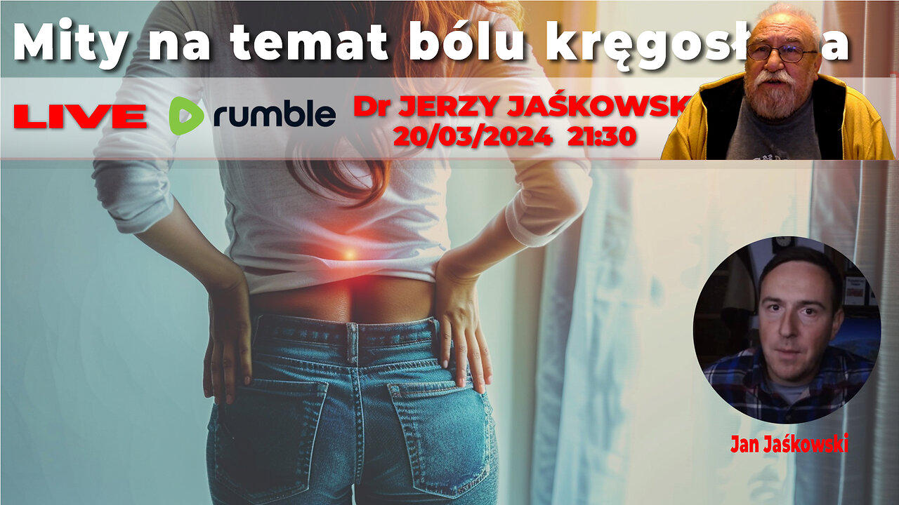 20/03/24 | LIVE 22:30 CST Dr JERZY JAŚKOWSKI - Mity na temat bólu kręgosłupa