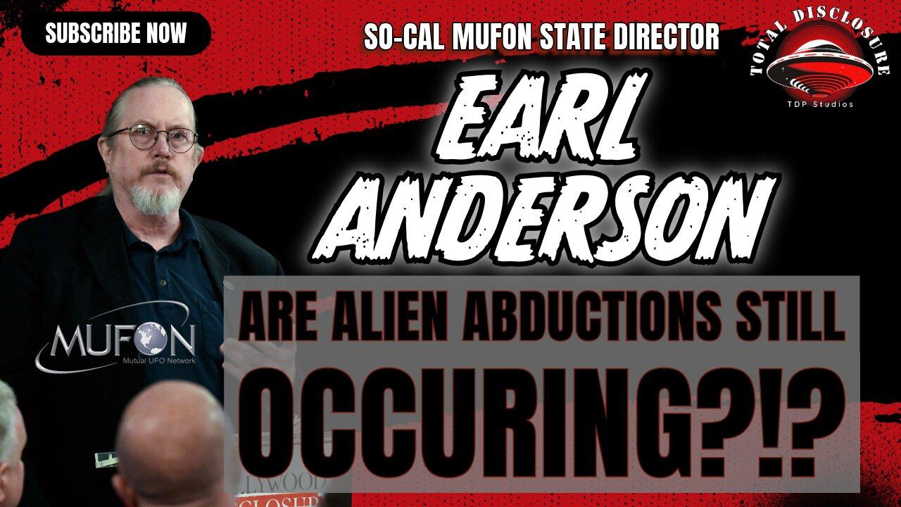 Earl Grey Anderson- MUFON State Director (SO. California) Alien Abductions and The ERT