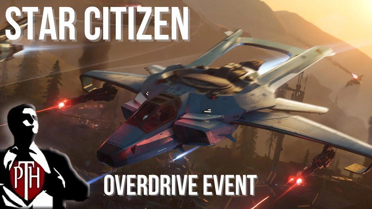 Running the Overdrive Event: Star Citizen Gameplay