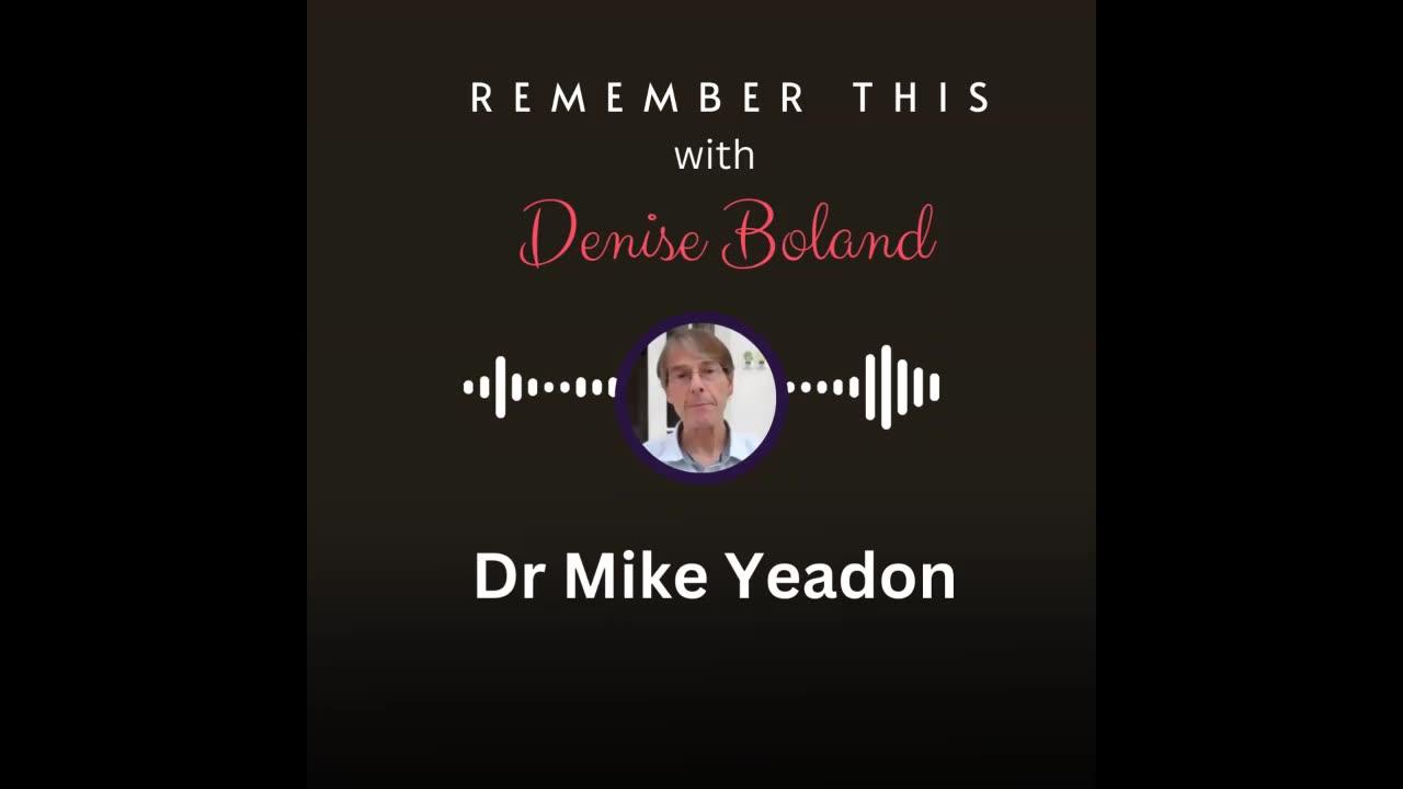 Former VP at Pfizer, Dr. Mike Yeadon | The Truth About the MRNA Injections and Digitial ID