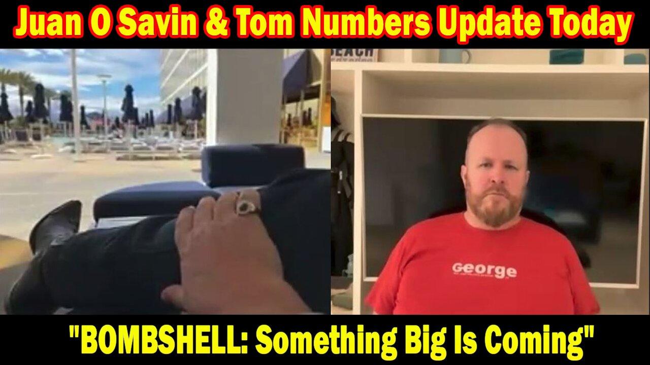 Juan O Savin & Tom Numbers Update Today Mar 19: "BOMBSHELL: Something Big Is Coming"