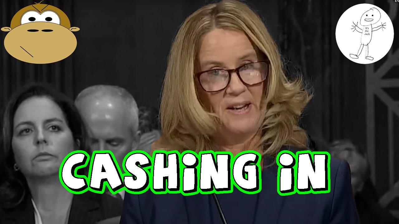 Blasey Ford Now Literally Selling Her Lies - MITAM