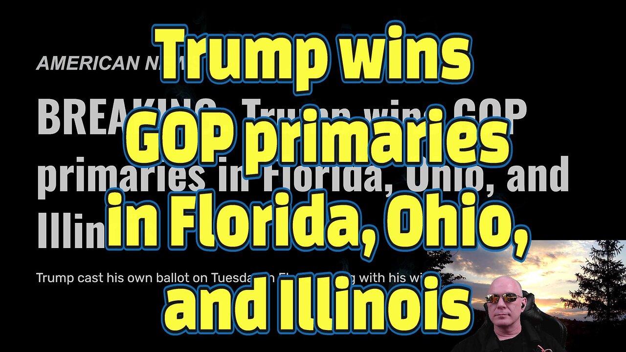 Trump wins GOP primaries in Florida, Ohio, and Illinois-477