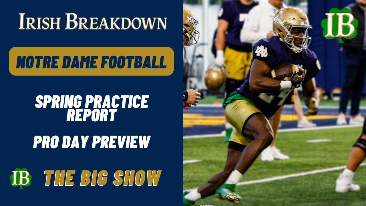 Notre Dame Spring Practice Report - Pro Day Preview