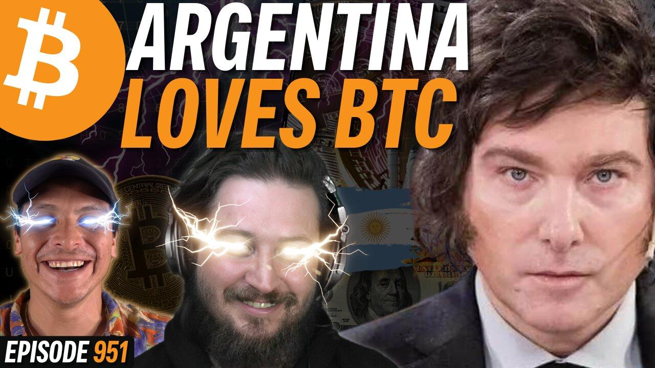 BREAKING: Argentina is DUMPING Dollars for Bitcoin | EP 951