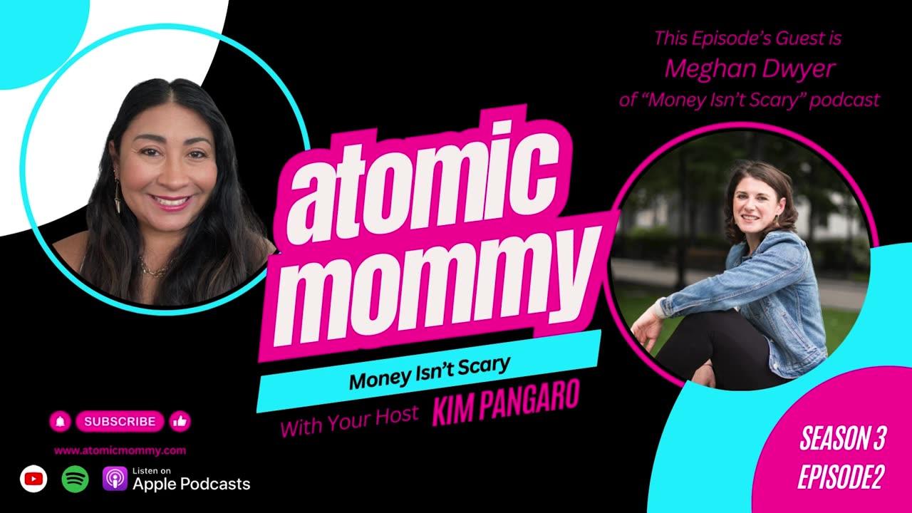 Empowering Parents with Financial Confidence - Meghan Dwyer on Atomic Mommy