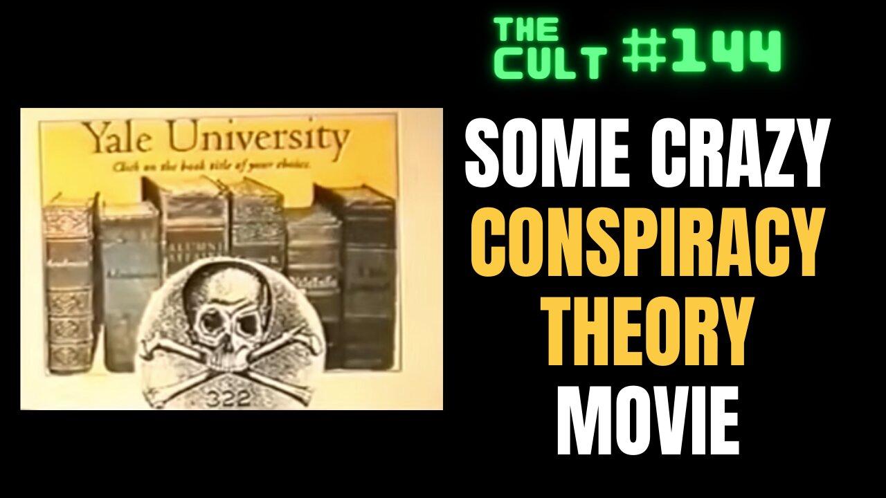 The Cult #144: Watching some crazy conspiracy theory movie for fun
