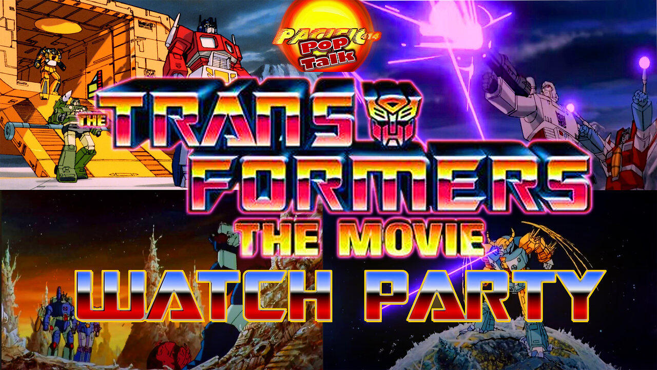 The Transformers: The Movie (1986) Watch Party I Pacific414 Pop Talk