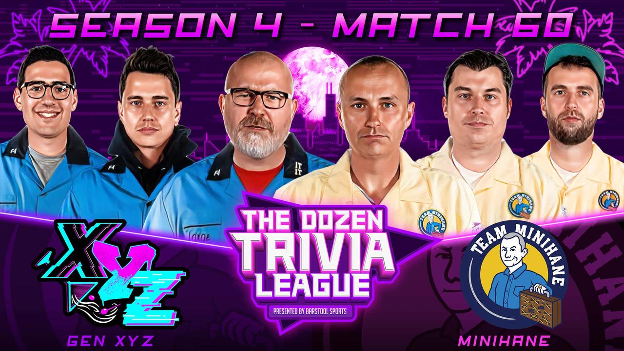 Minihane vs. XYZ | Match 60, Season 4 - The Dozen Trivia League