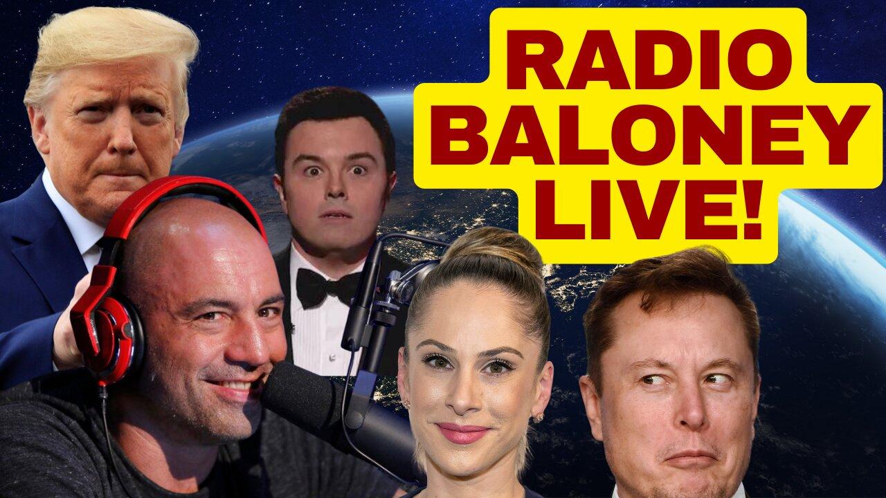 RADIO BALONEY LIVE! Seth Macfarlane VS Free Speech, Elon, Trump, Kasparian, Twitter Review