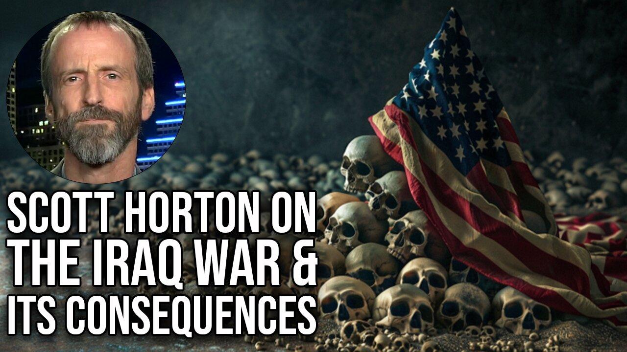 Scott Horton & Ry Dissect The Iraq War