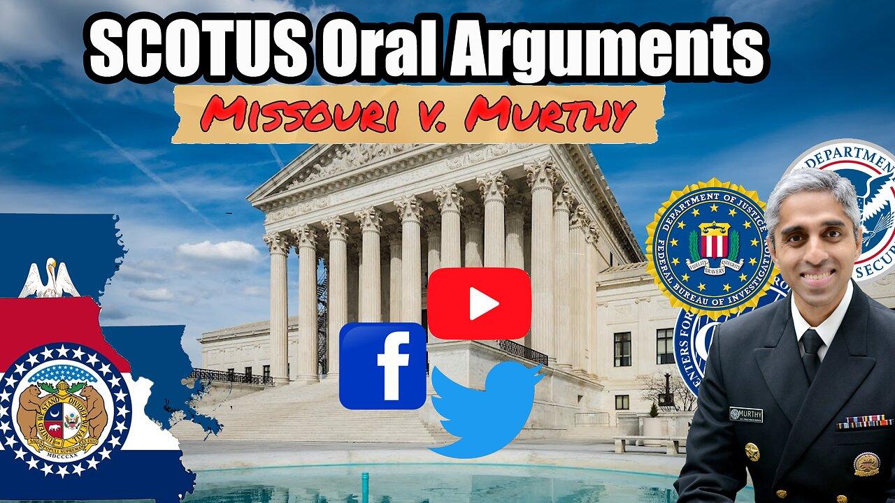 SCOTUS Arguments: Murthy v. Missouri