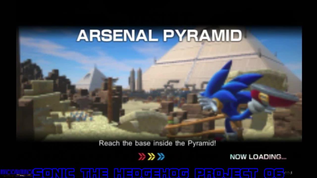 SONIC THE HEDGEHOG PROJECT 06 - ARSENAL PYRAMID MOD - FIRST VIDEO OF 2023!