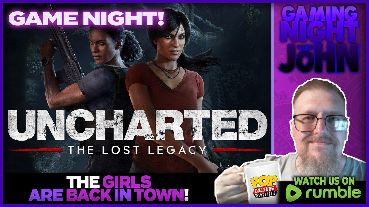 🎮GAME NIGHT!🎮 | UNCHARTED: The Girls are Back in Town!