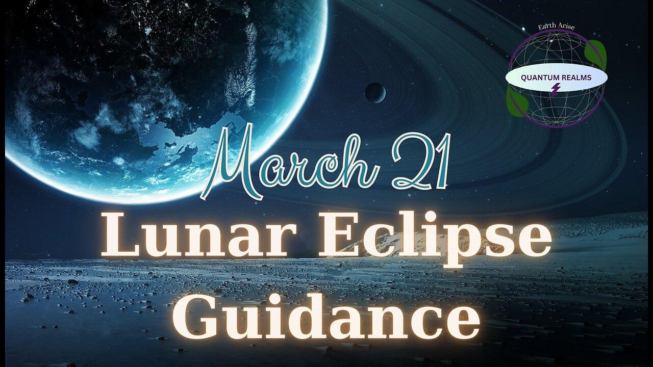Lunar Eclipse Guidance - March 21, 2024