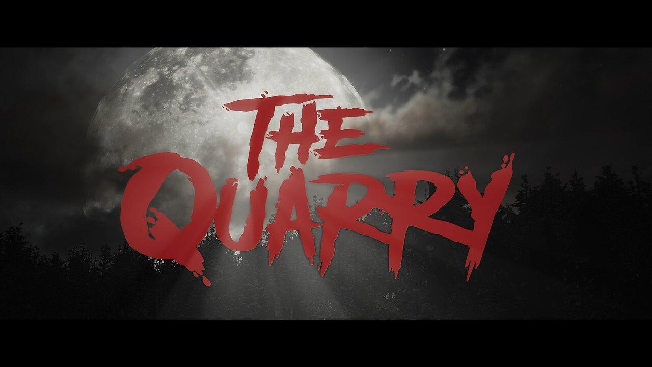 The Quarry Intro