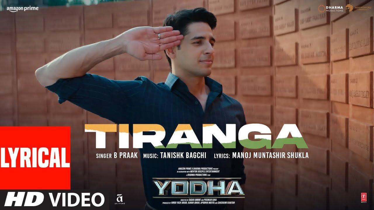 YODHA: Tiranga (Lyrics) Sidharth Malhotra, Raashii Khanna, Tanishk Bagchi, B Praak, Manoj Muntashir