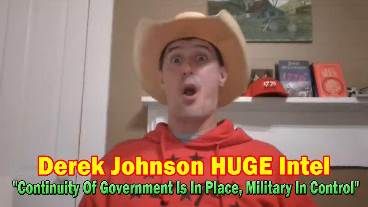 Derek Johnson HUGE Intel Mar 21: "Continuity Of Government Is In Place, Military In Control"