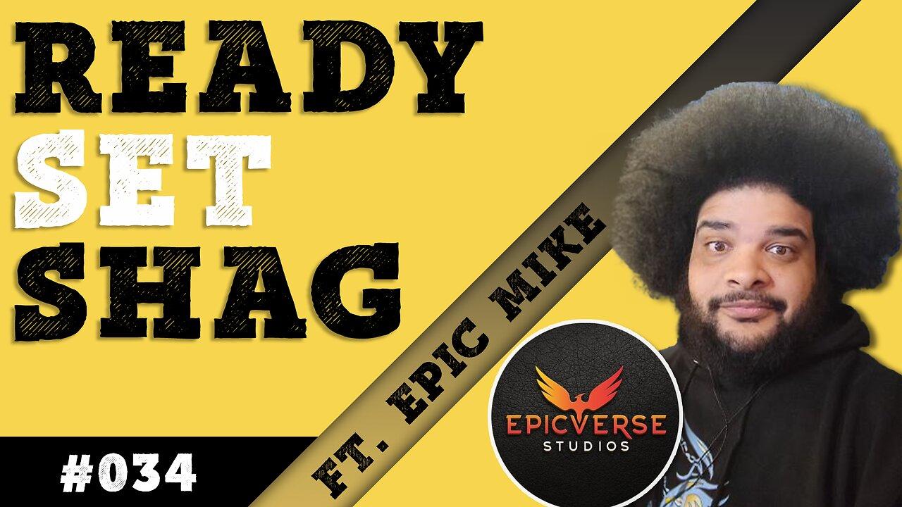 Ready, Set, Shag - Ep. #034 feat. Epic Mike