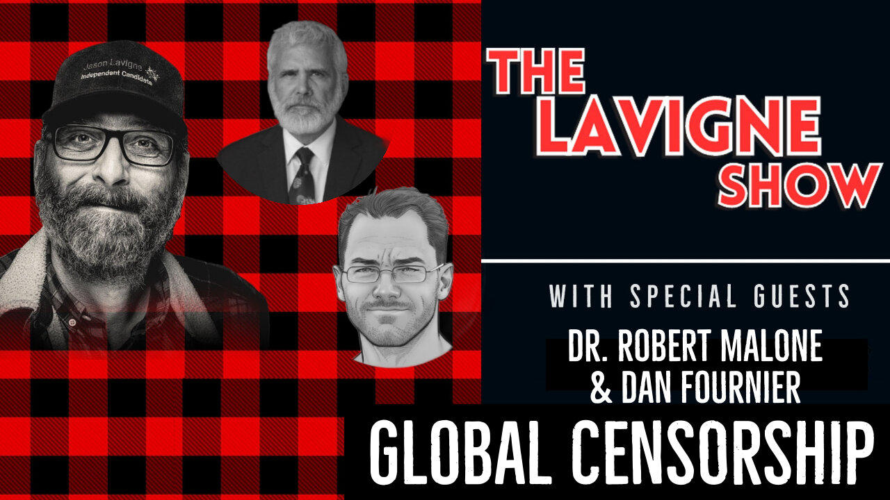 Global Censorship w/ Dr. Robert Malone & Dan Fournier
