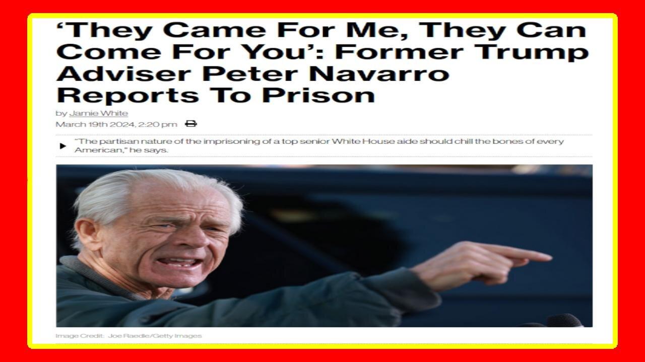 Biden's DOJ put PETER NAVARRO In Prison for 4 Months