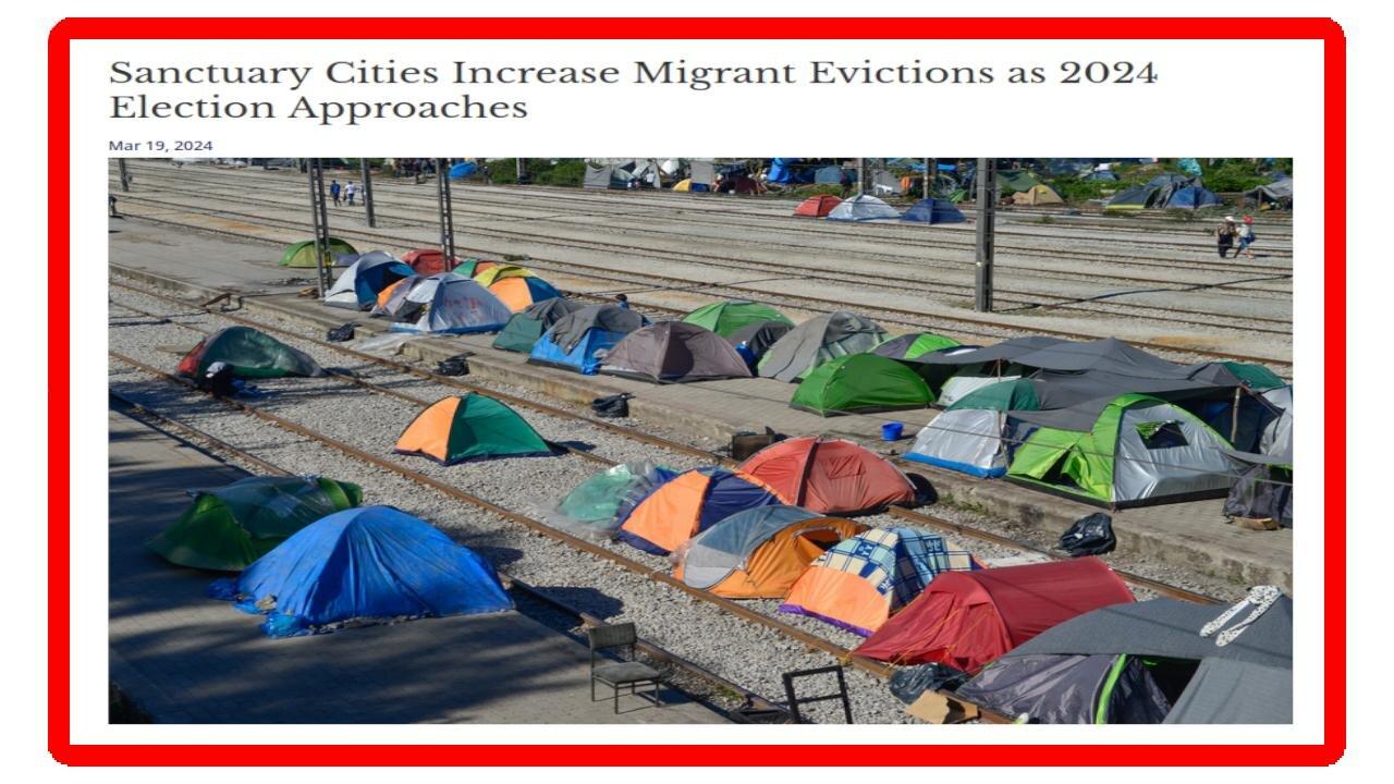 Sanctuary Cities are EVICTING ILLEGALS before 2024 Elections