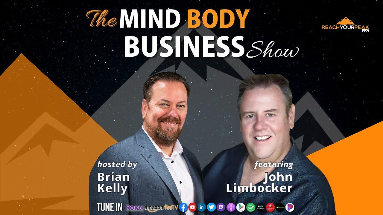 Special Guest Expert John Limbocker The mind Body Business Show