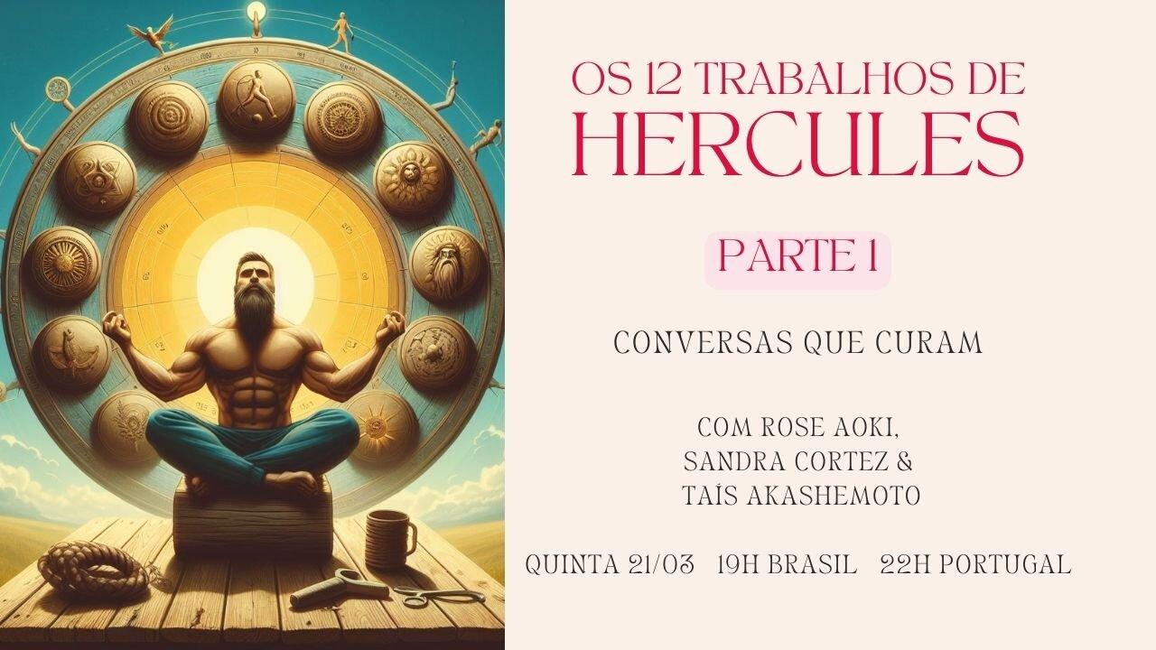 Os 12 Trabalhos de Hercules - Parte 1 - com Sandra Cortez e Rose Aoki