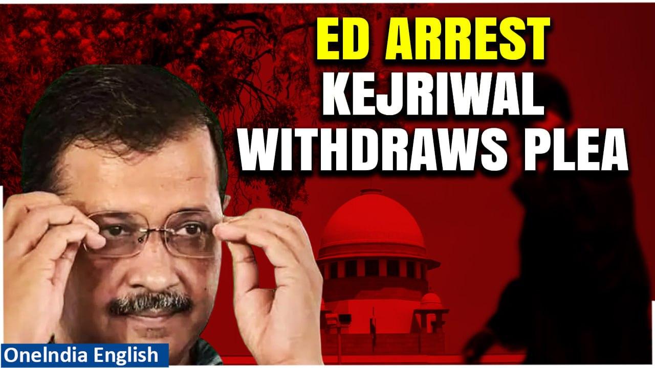 Arvind Kejriwal Withdraws Plea From Supreme Court Challenging ED’s Arrest, Here’s Why| Oneindia News