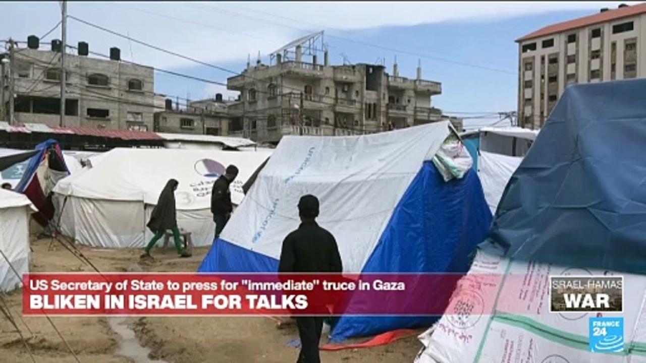 Blinken heads to Israel to press for 'immediate' truce in Gaza war