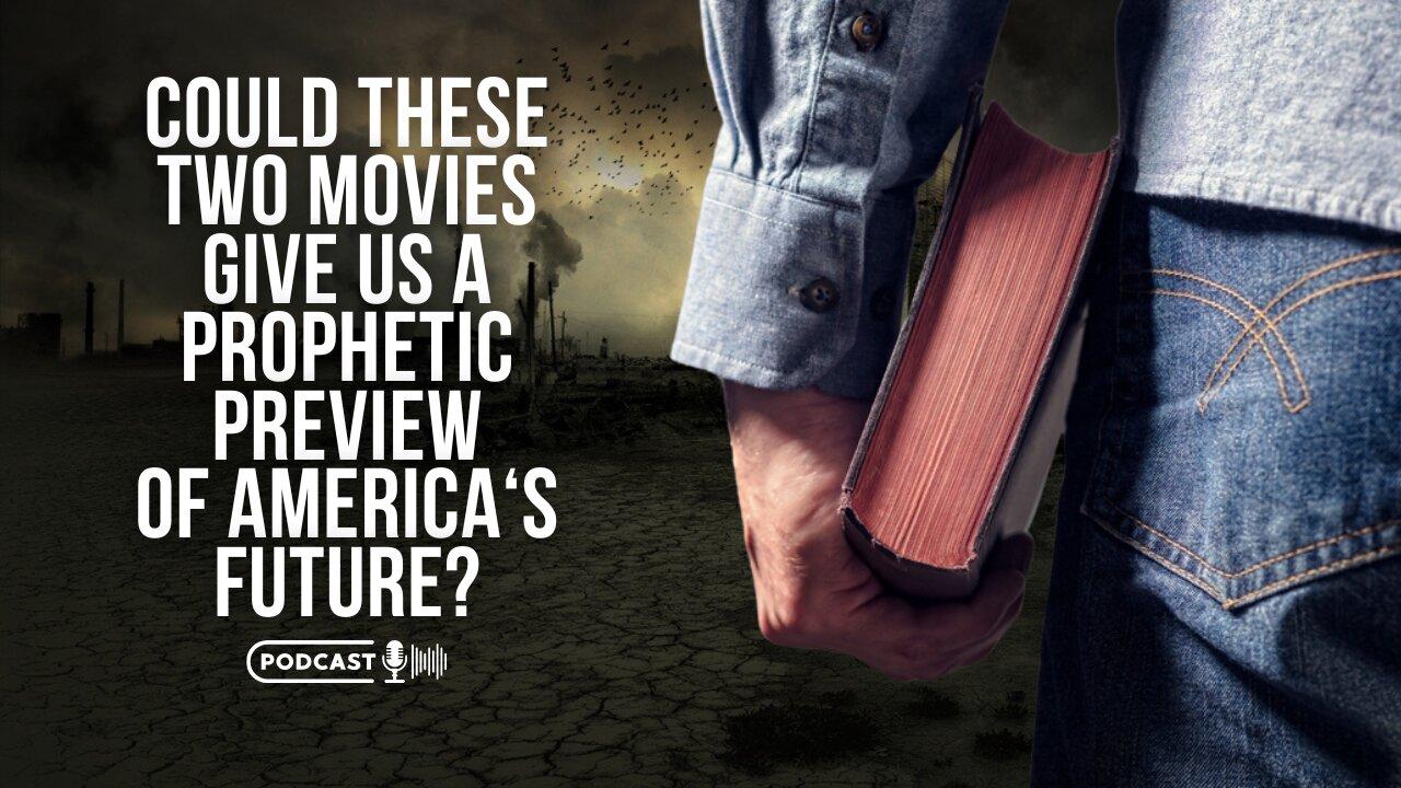 Could These To Movies Give Us A Prophetic Preview Of America's Future?