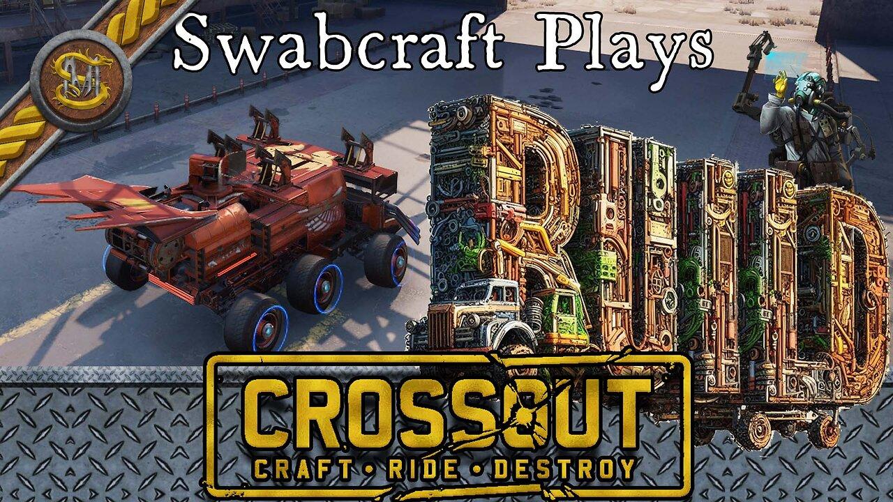 Swabcraft Plays: Crossout Matches