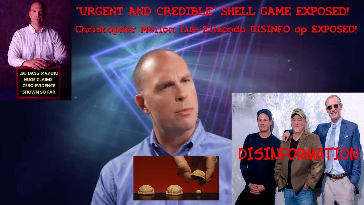 Dave Grusch, "urgent and credible" shell game EXPOSED! Christopher Mellon, Elizondo DISINFO op EXPOSED!