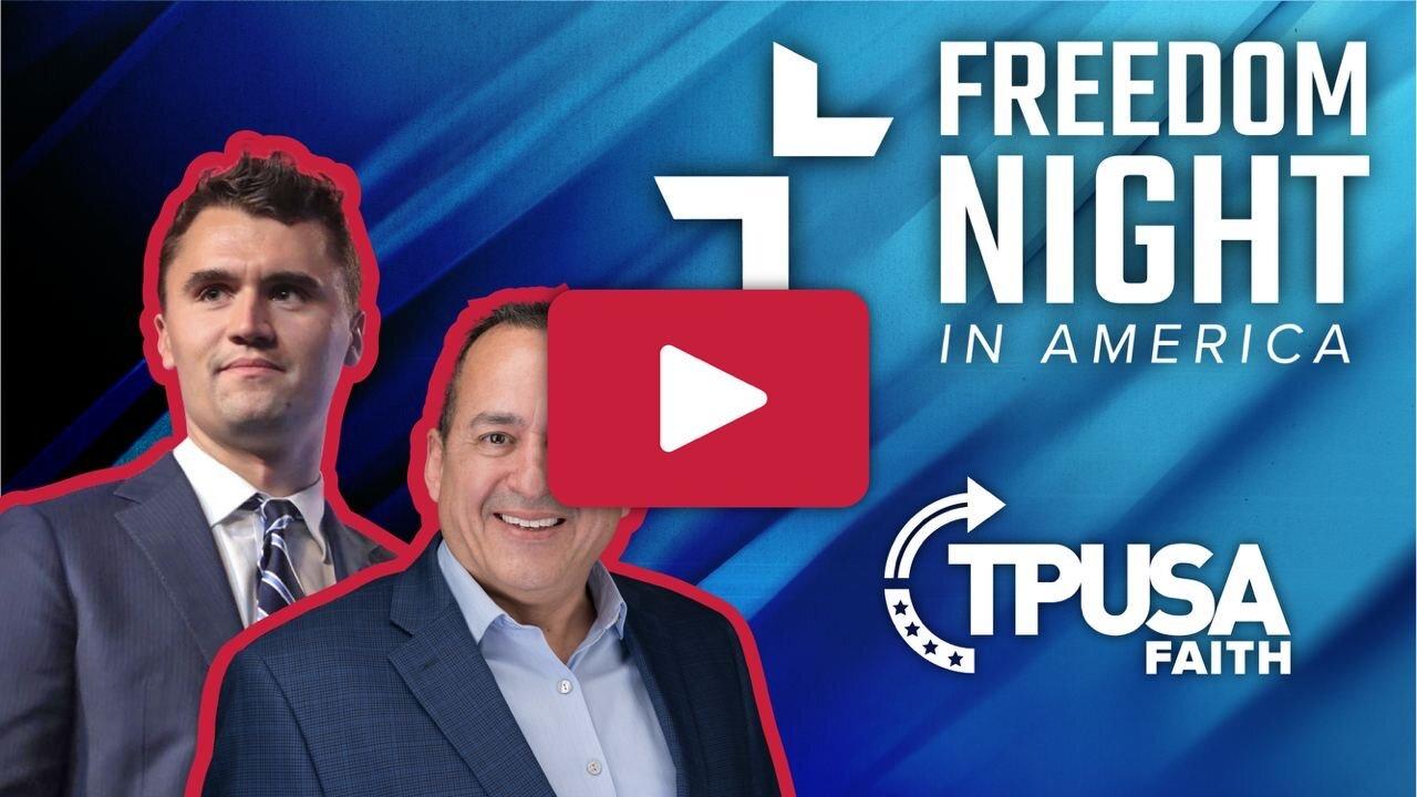 TPUSA Faith presents Freedom Night in America with Charlie Kirk LIVE From Fervent Church!
