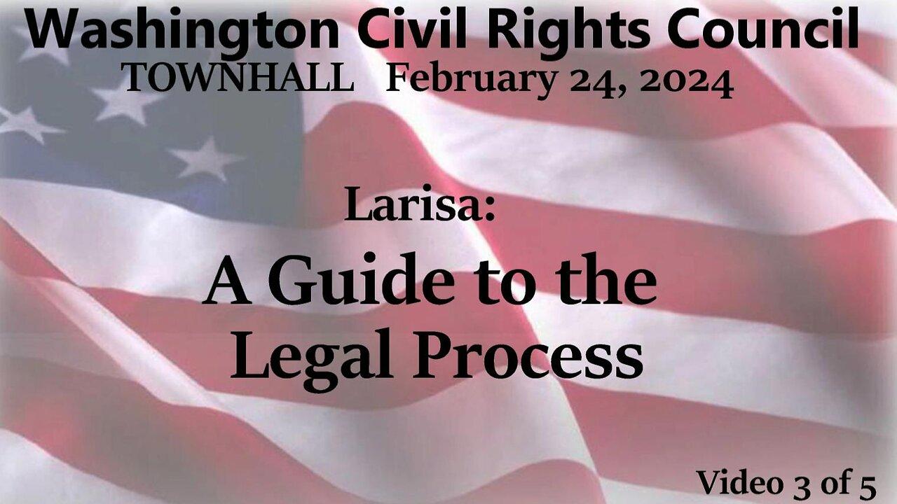 Feb 24 Town Hall WCRC 3 of 5: A Guide to the Legal Process